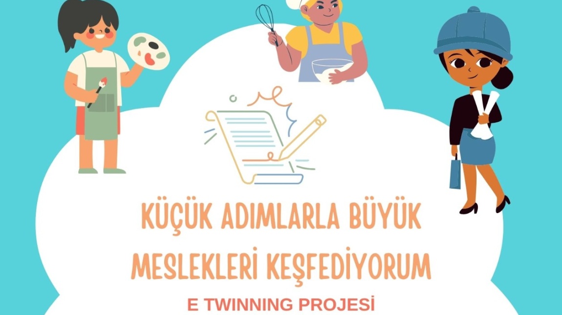 KÜÇÜK ADIMLARLA BÜYÜK MESLEKLERİ KEŞFEDİYORUM