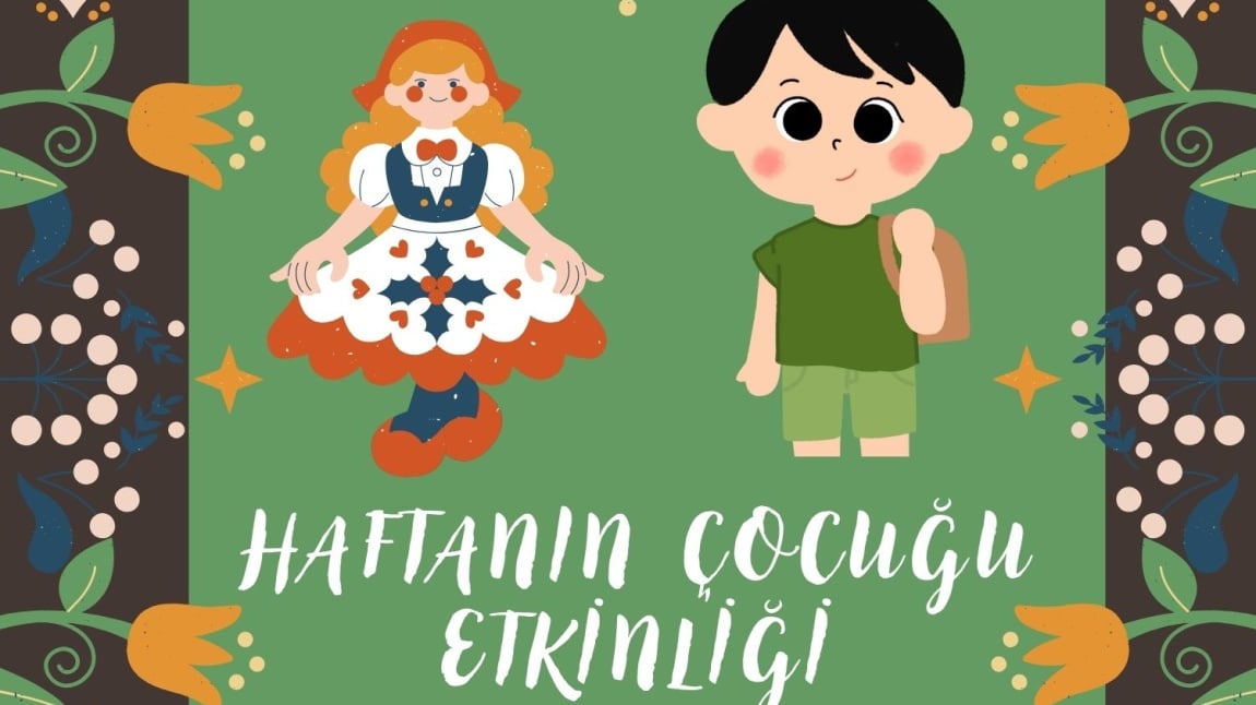 HAFTANIN ÇOCUĞU PROJESİ