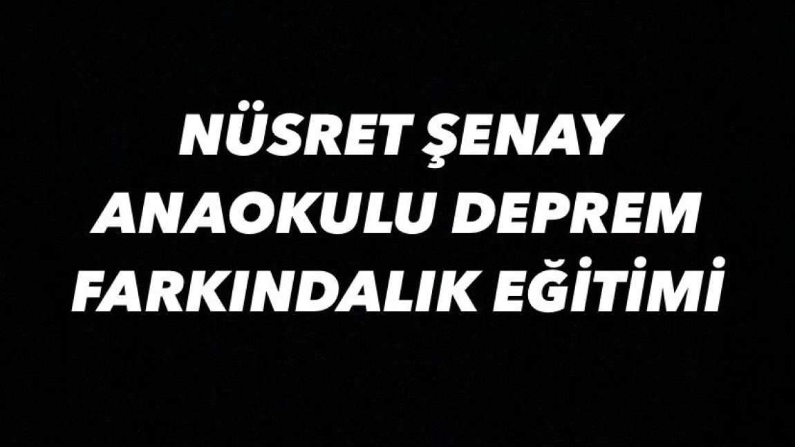 DEPREM FARKINDALIK EĞİTİMİ 2024-2025 ÖĞRENCİ